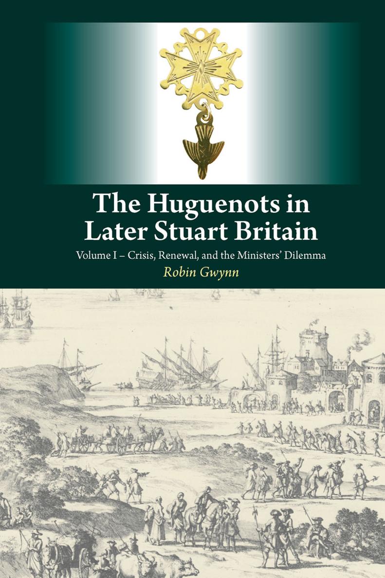 The Huguenots in Later Stuart Britain is planned as one work to be published in - photo 1