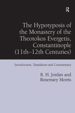 R. H. Jordan - The Hypotyposis of the Monastery of the Theotokos Evergetis, Constantinople (11th-12th Centuries): Introduction, Translation and Commentary