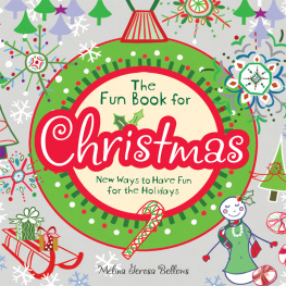 Melina Gerosa Bellows - The Fun Book for Christmas: New Ways to Have Fun for the Holidays