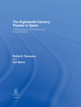 Philip B. Thomason - The Eighteenth-Century Theatre in Spain