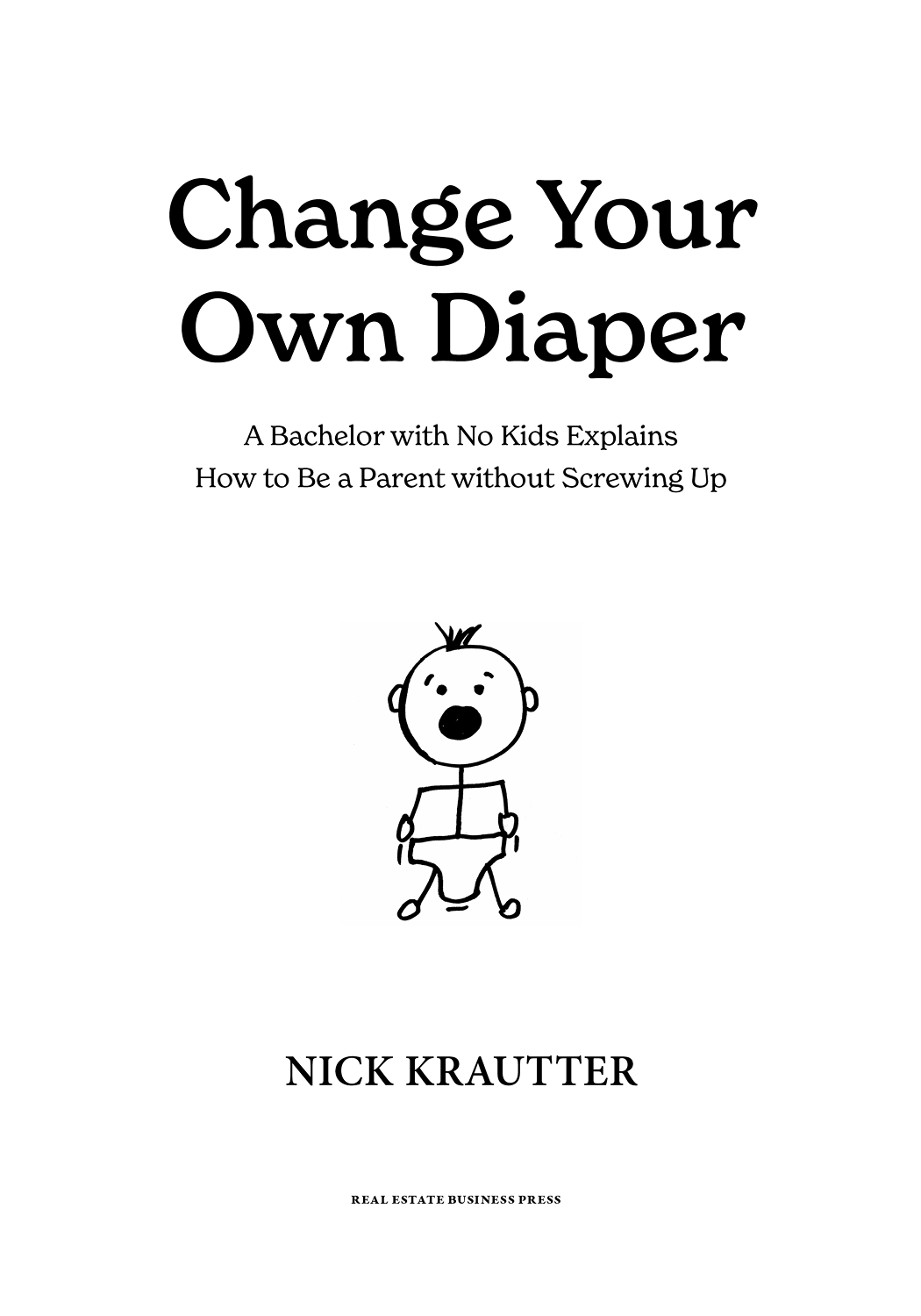 Change Your Own Diaper 2022 by Nick Krautter All rights reserved Published by - photo 2