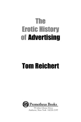 Tom Reichert - The Erotic History of Advertising