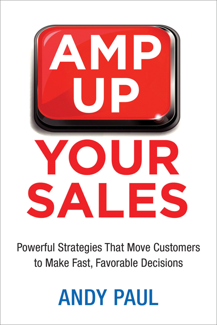 Amp Up Your Sales Amp Up Your Sales Powerful Strategies That Move Customers - photo 1