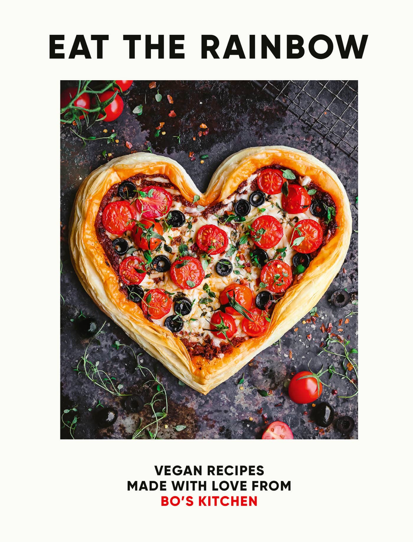 EAT THE RAINBOW VEGAN RECIPES MADE WITH LOVE FROM BOS KITCHEN Photography By - photo 1