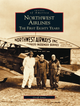 Geoff Jones - Northwest Airlines: The First Eighty Years