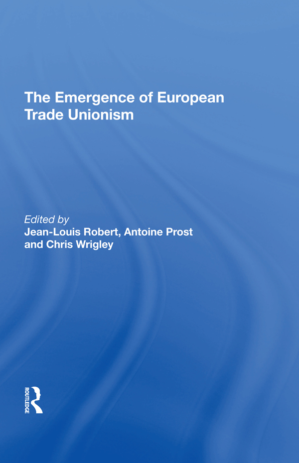 The Emergence of European Trade Unionism First published 2004 by Ashgate - photo 1