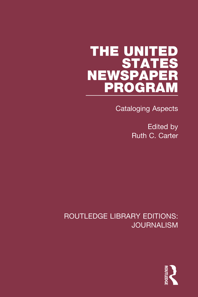 Routledge Library Editions Journalism Volume 4 THE UNITED STATES NEWSPAPER - photo 1