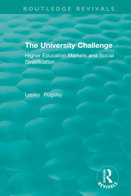 Pugsley Lesley - The University Challenge (2004): Higher Education Markets and Social Stratification