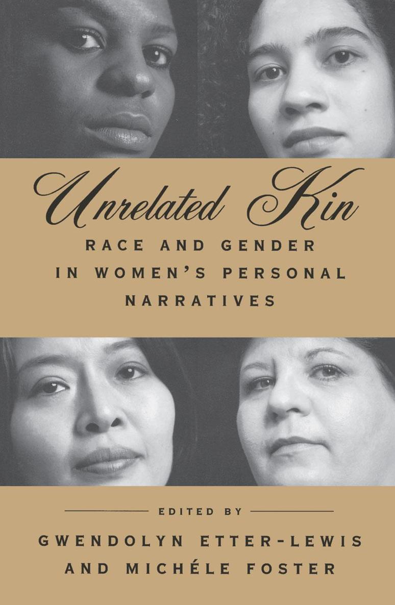 Unrelated Kin Race and Gender in Womens Personal Narratives Unrelated Kin - photo 1