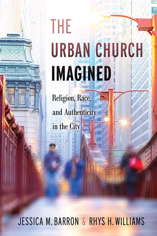 The Urban Church Imagined The Urban Church Imagined Religion Race and - photo 1