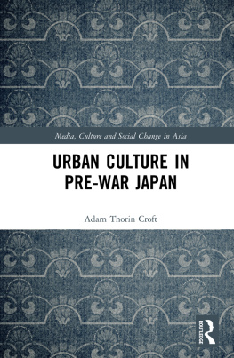 Adam Thorin Croft - Urban Culture in Pre-War Japan