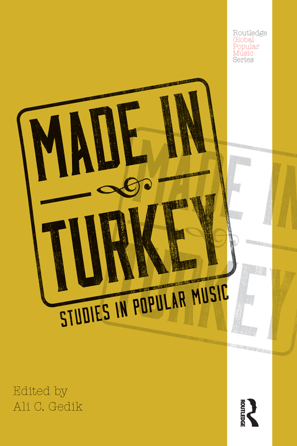 Made in Turkey Made in Turkey Studies in Popular Music serves as a - photo 1