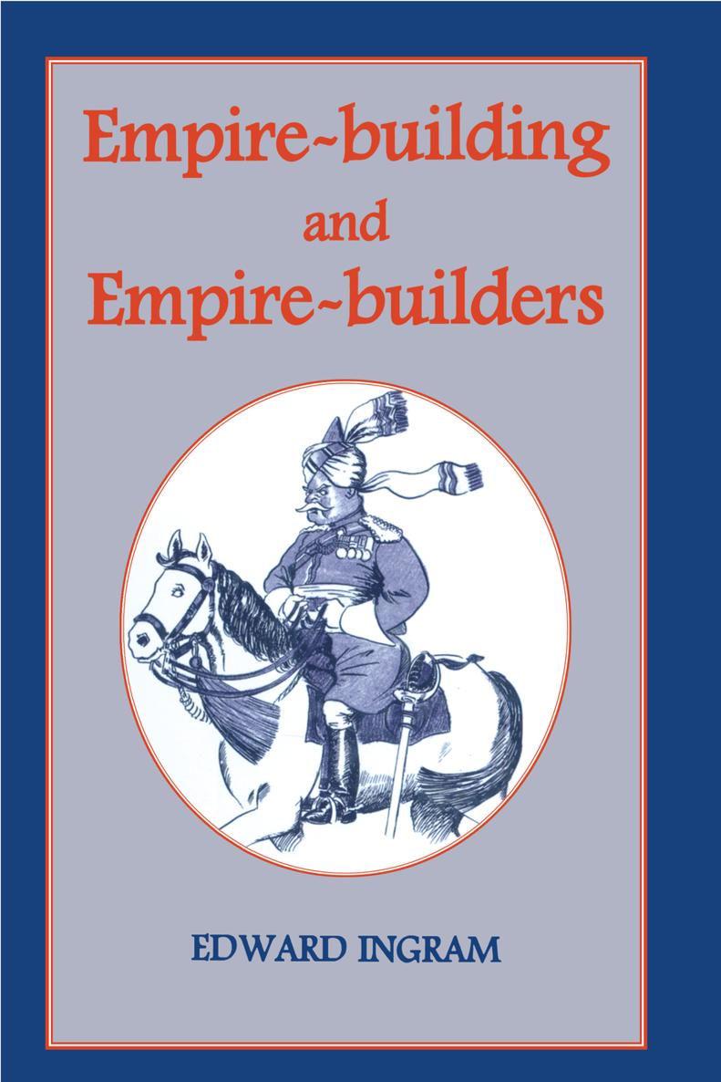 EMPIRE-BUILDING AND EMPIRE-BUILDERS By the Same Author COMMITMENT TO EMPIRE - photo 1