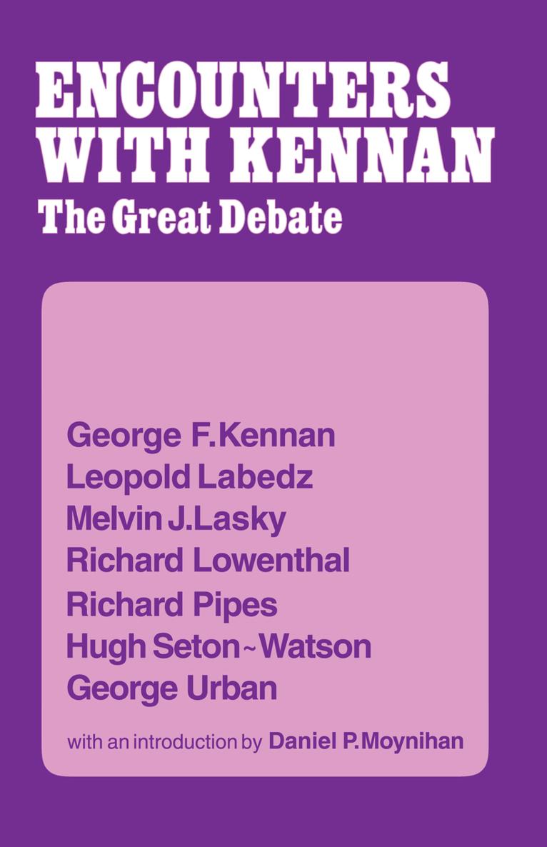 ENCOUNTERS WITH KENNAN Encounters with Kennan The Great Debate George - photo 1