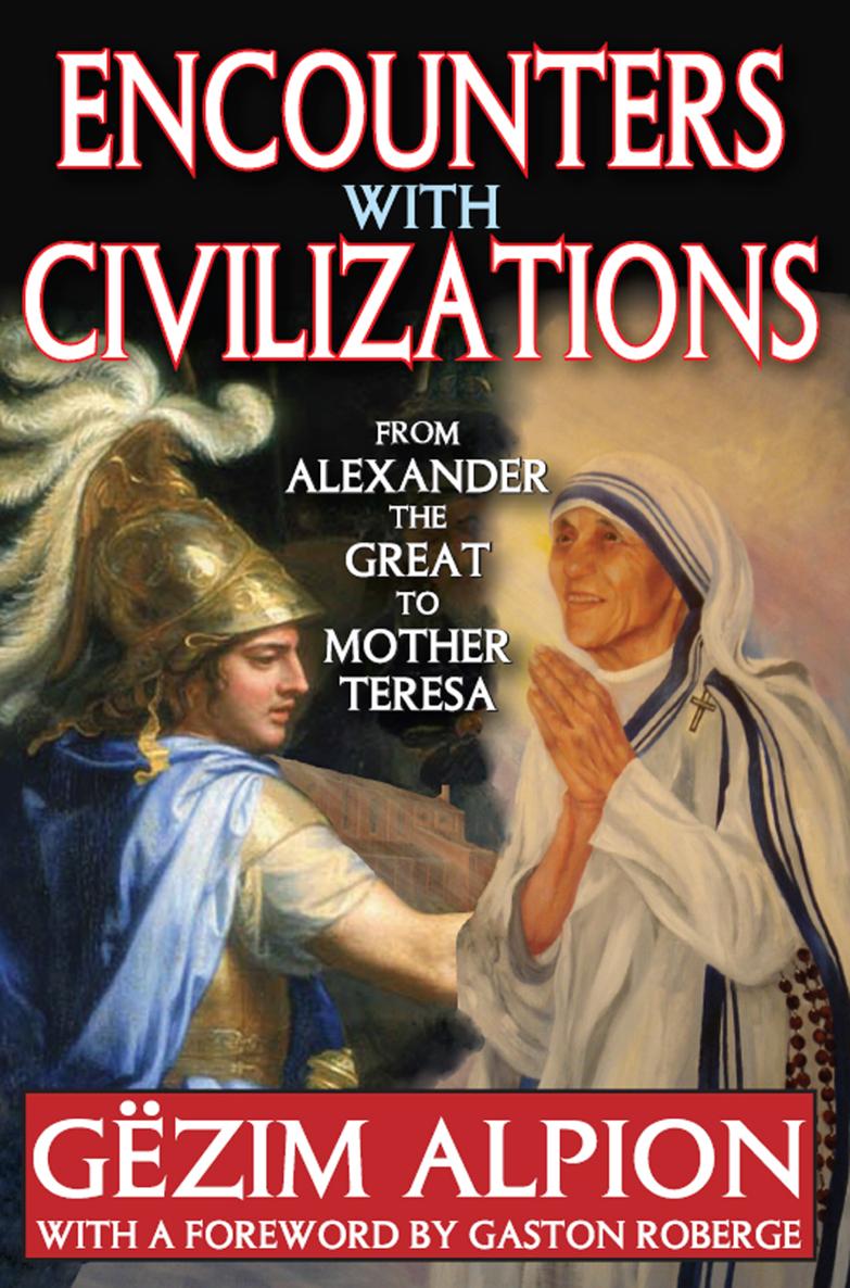 ENCOUNTERS WITH CIVILIZATIONS ENCOUNTERS WITH CIVILIZATIONS FROM ALEXANDER - photo 1