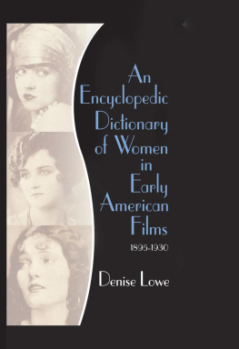 Denise Lowe - An Encyclopedic Dictionary of Women in Early American Films