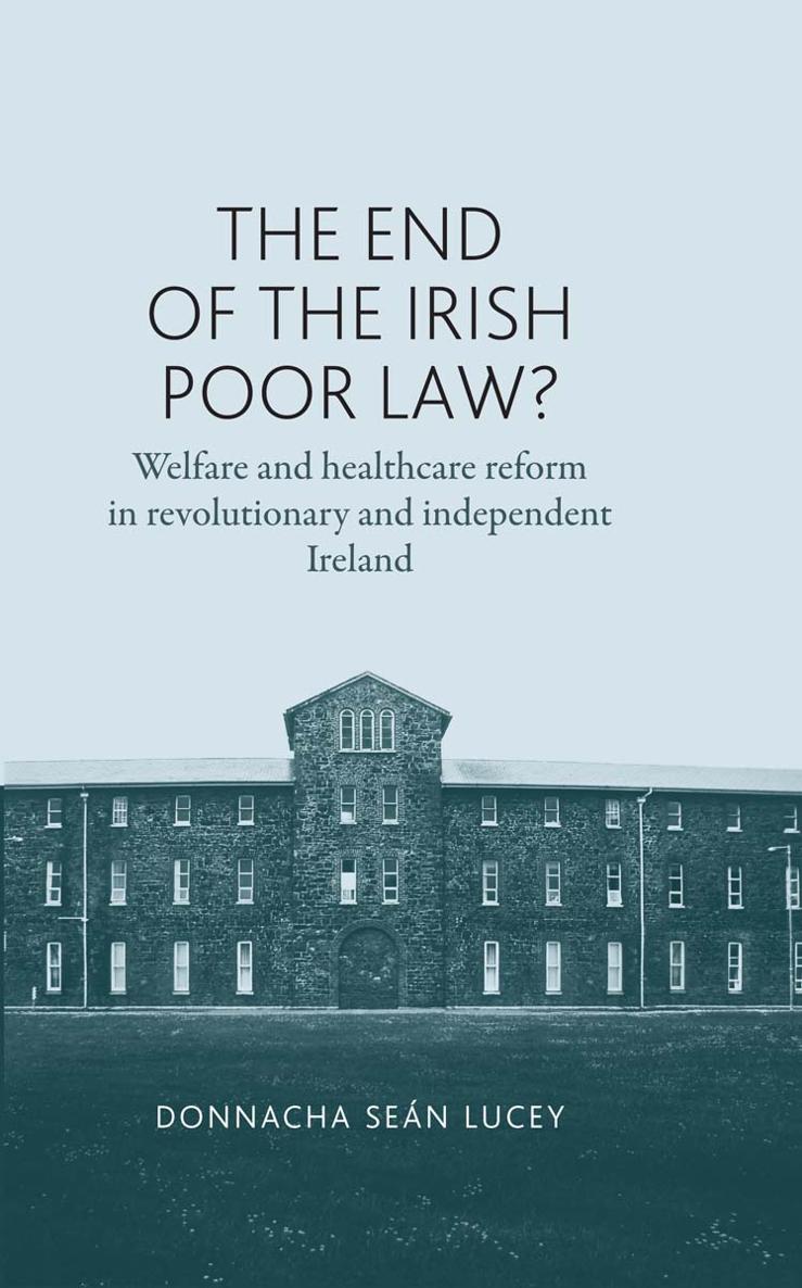 The end of the Irish Poor Law The end of the Irish Poor Law Welfare and - photo 1