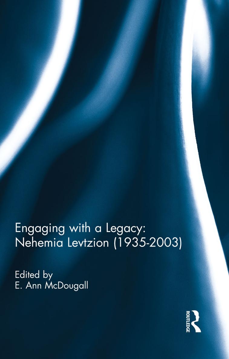 Engaging with a Legacy Nehemia Levtzion 1935-2003 Engaging with a Legacy - photo 1