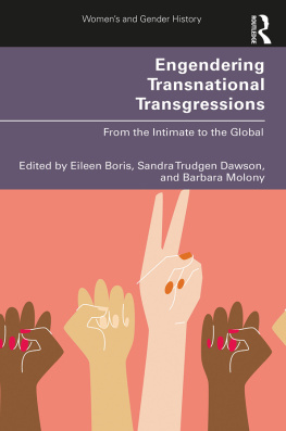 Eileen Boris - Engendering Transnational Transgressions: From the Intimate to the Global