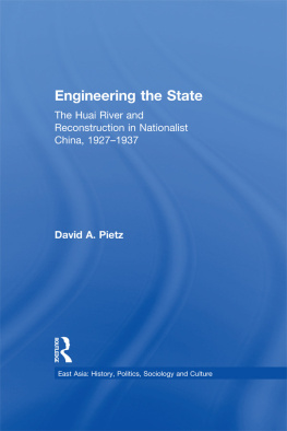 David Allen Pietz - Engineering the State: The Huai River and Reconstruction in Nationalist China, 1927-1937