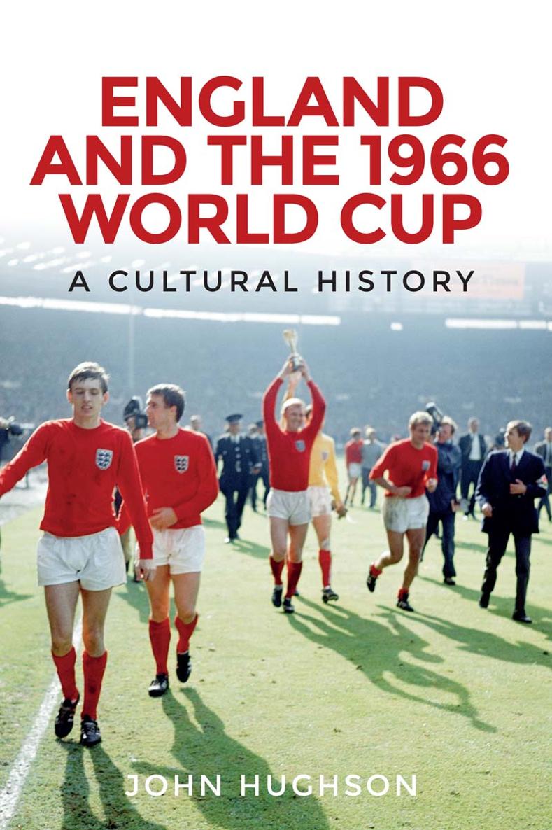 England and the 1966 World Cup England and the 1966 World Cup A cultural - photo 1