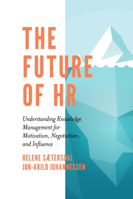 Helene Sætersdal - The Future of Hr: Understanding Knowledge Management for Motivation, Negotiation, and Influence