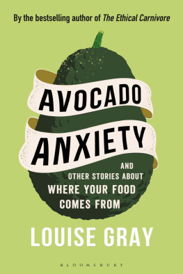 Louise Gray Avocado Anxiety: and Other Stories About Where Your Food Comes From