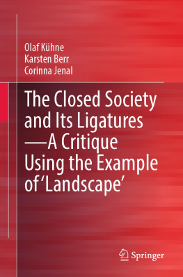 Olaf Kühne - The Closed Society and Its Ligatures―A Critique Using the Example of Landscape