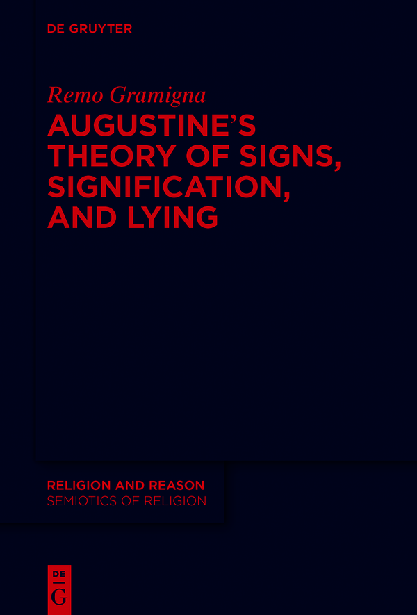 Remo Gramigna Augustines Theory of Signs Signification and Lying Semiotics - photo 1