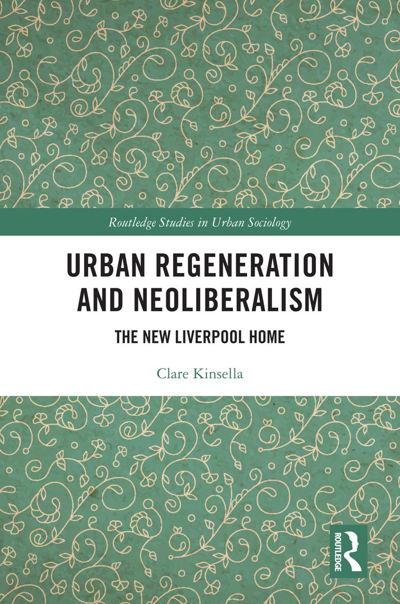 Urban Regeneration and Neoliberalism This book explores the concept of home in - photo 1