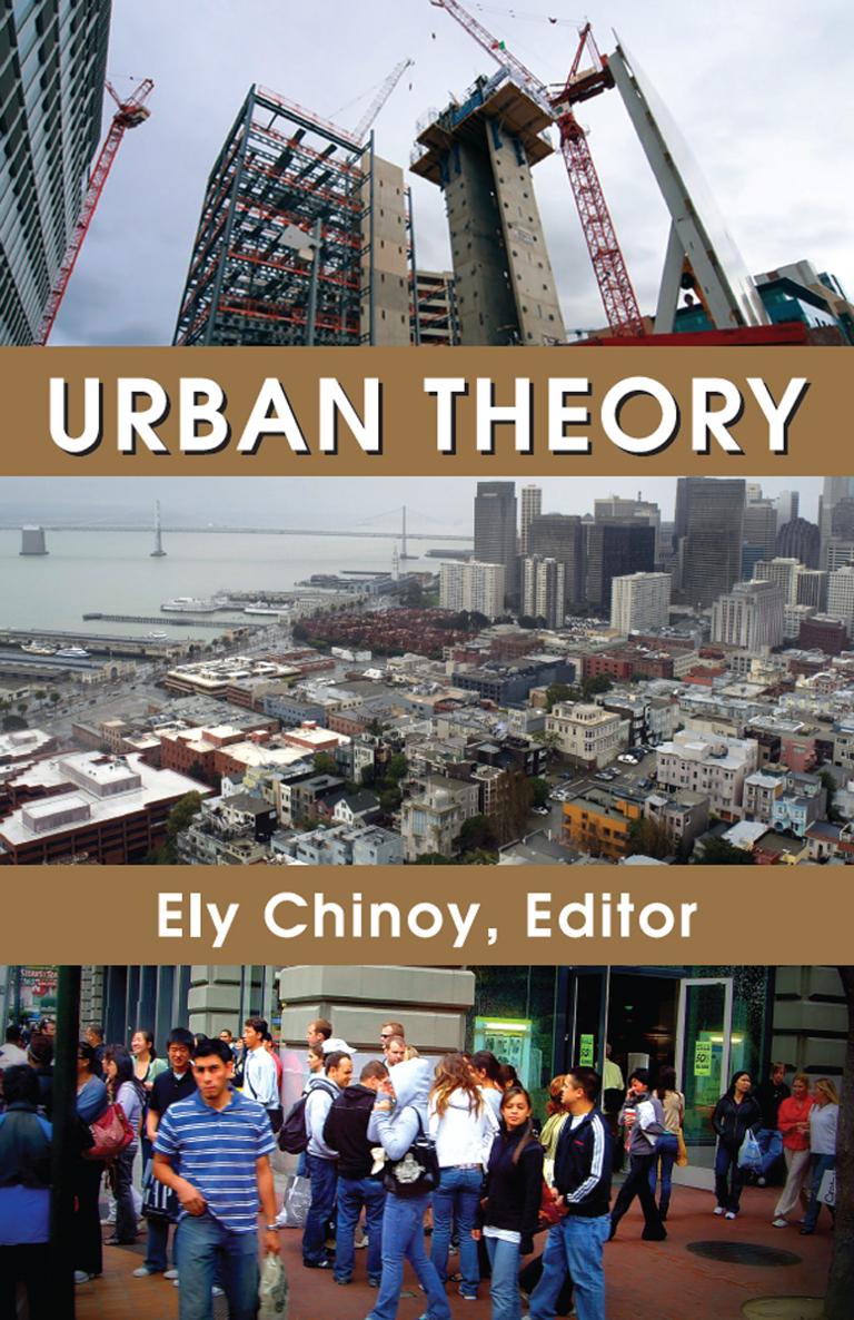 URBAN THEORY URBAN THEORY Ely Chinoy Editor Originally published in 1973 - photo 1