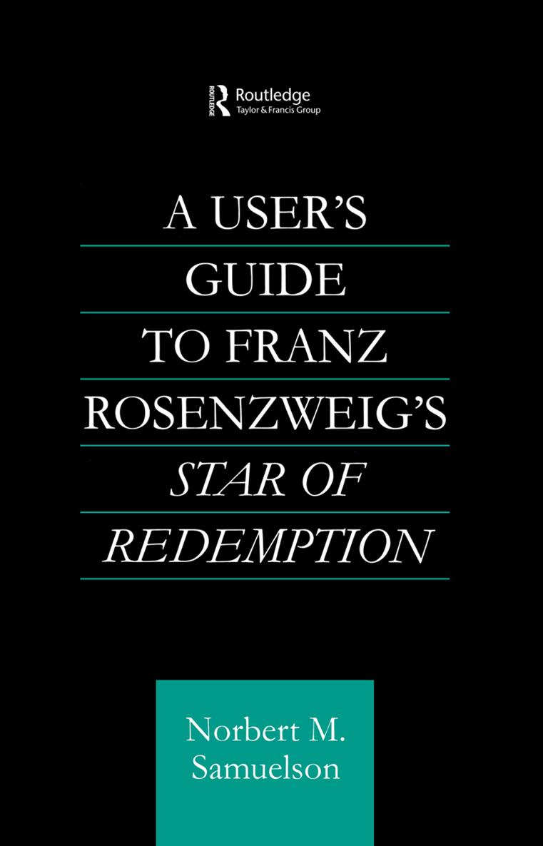 A Users Guide to Franz Rosenzweigs Star of Redemption ROUTLEDGE JEWISH - photo 1