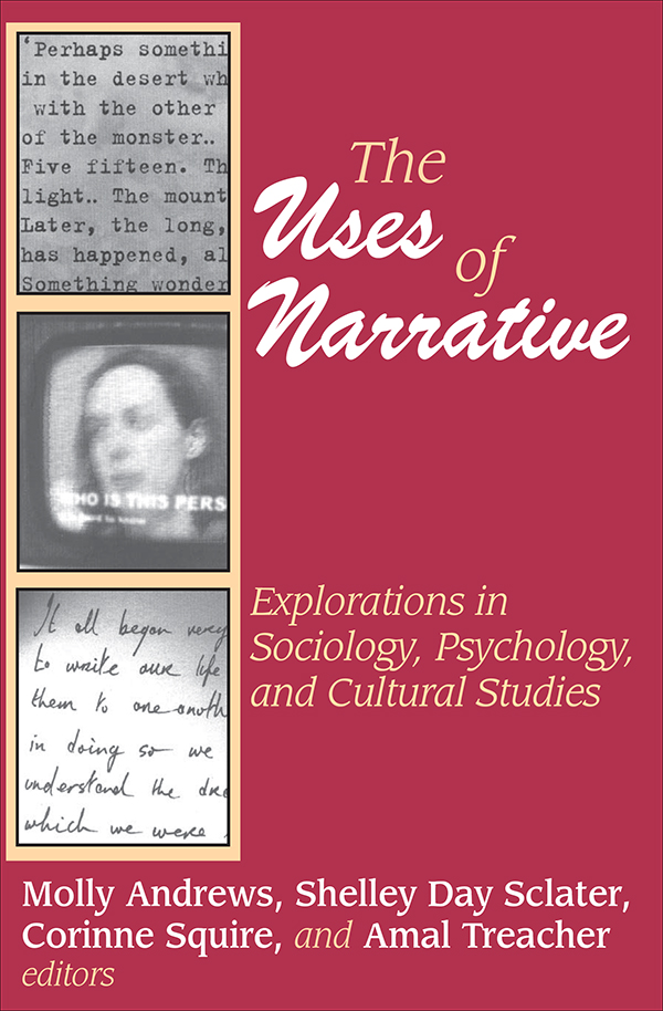 The Uses of Narrative The Uses of Narrative Explorations in Sociology - photo 1