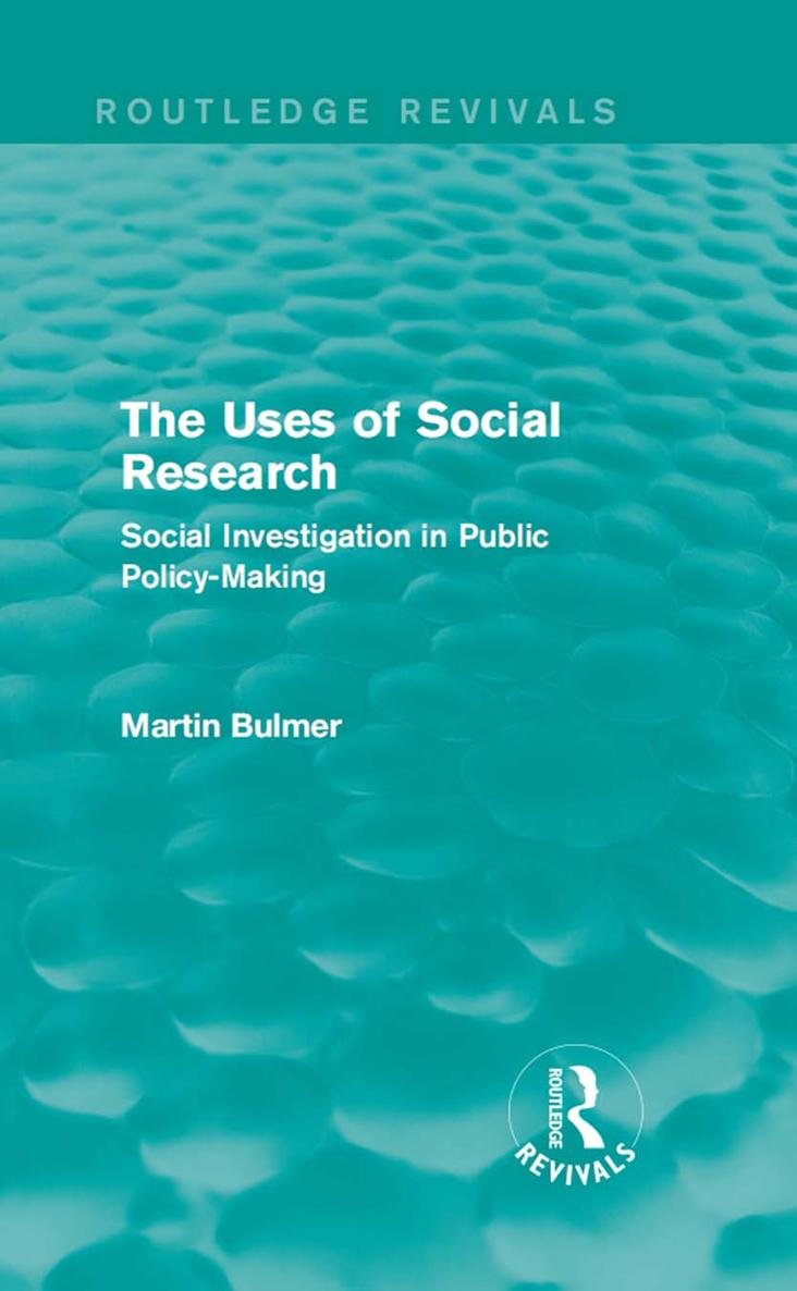 Routledge Revivals The Uses of Social Research The growth and health of the - photo 1