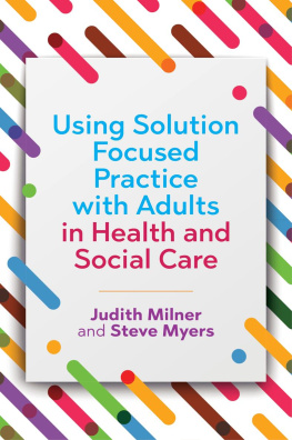 Judith Milner - Using Solution Focused Practice with Adults in Health and Social Care