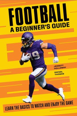 Jerrett Holloway Football a Beginners Guide: Learn the Basics to Watch and Enjoy the Game