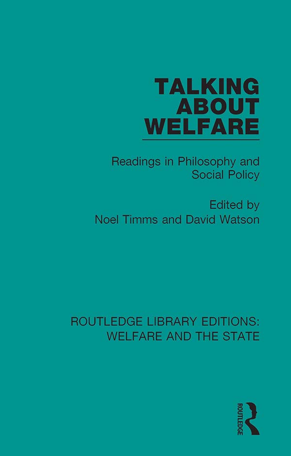 ROUTLEDGE LIBRARY EDITIONS WELFARE AND THE STATE Volume 22 TALKING ABOUT - photo 1