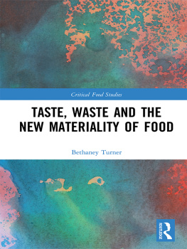 Bethaney Turner - Taste, Waste and the New Materiality of Food