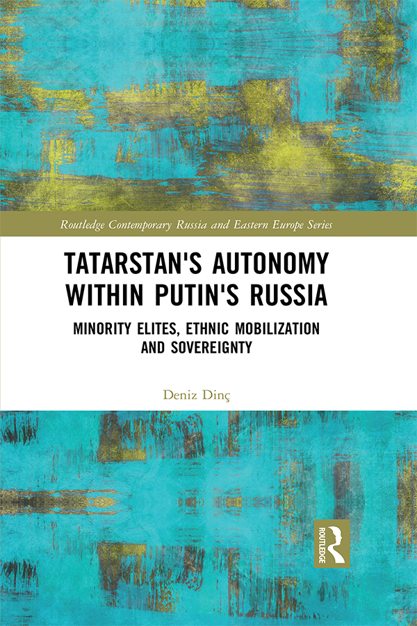 Tatarstans Autonomy within Putins Russia This book explores how the Volga - photo 1