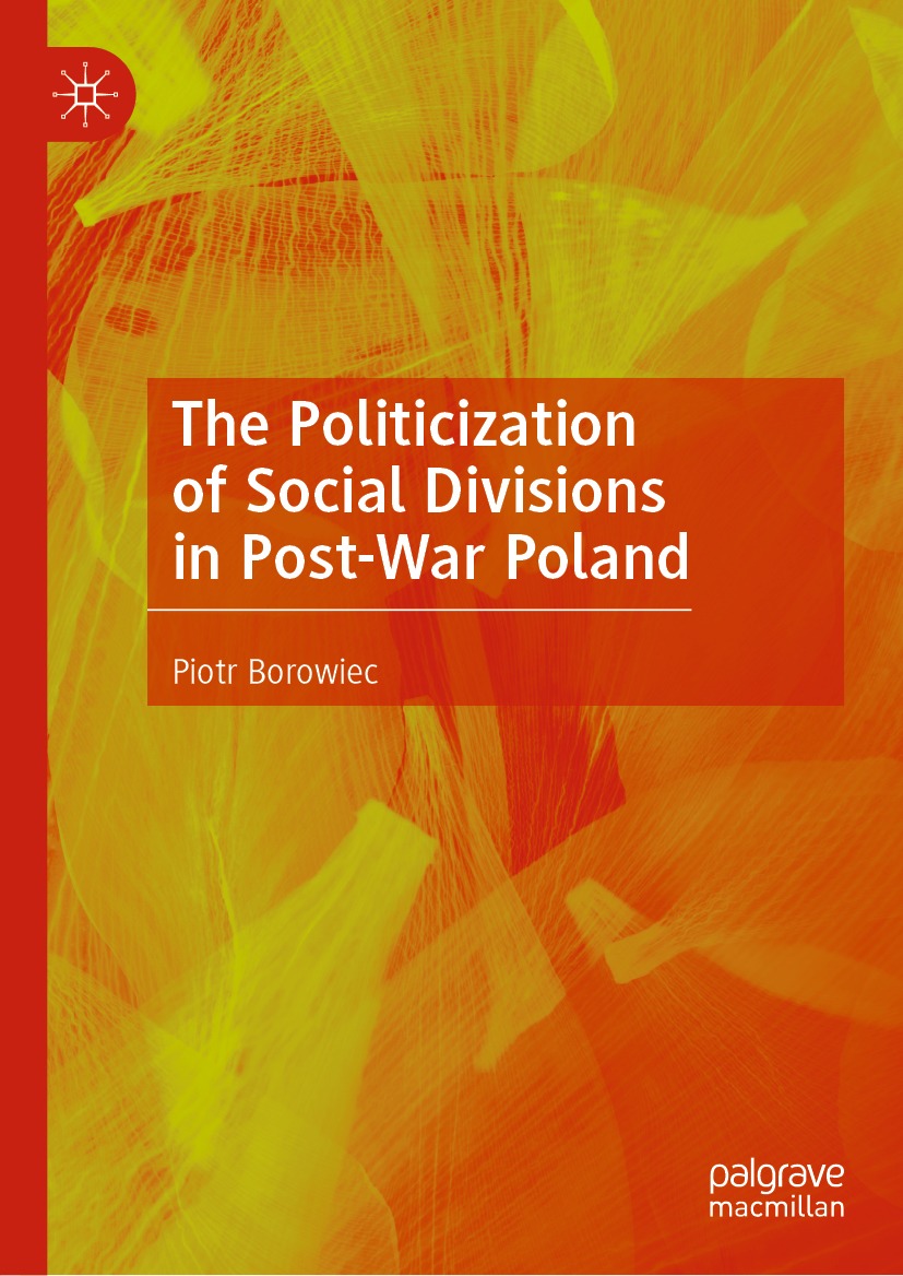 Book cover of The Politicization of Social Divisions in Post-War Poland - photo 1