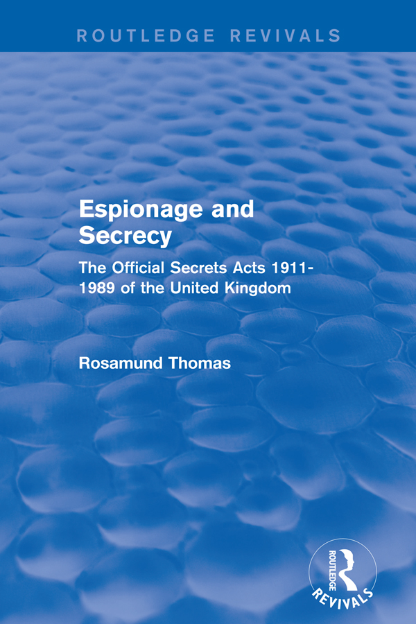 Routledge Revivals Espionage and Secrecy The problems that arose in the 1970s - photo 1