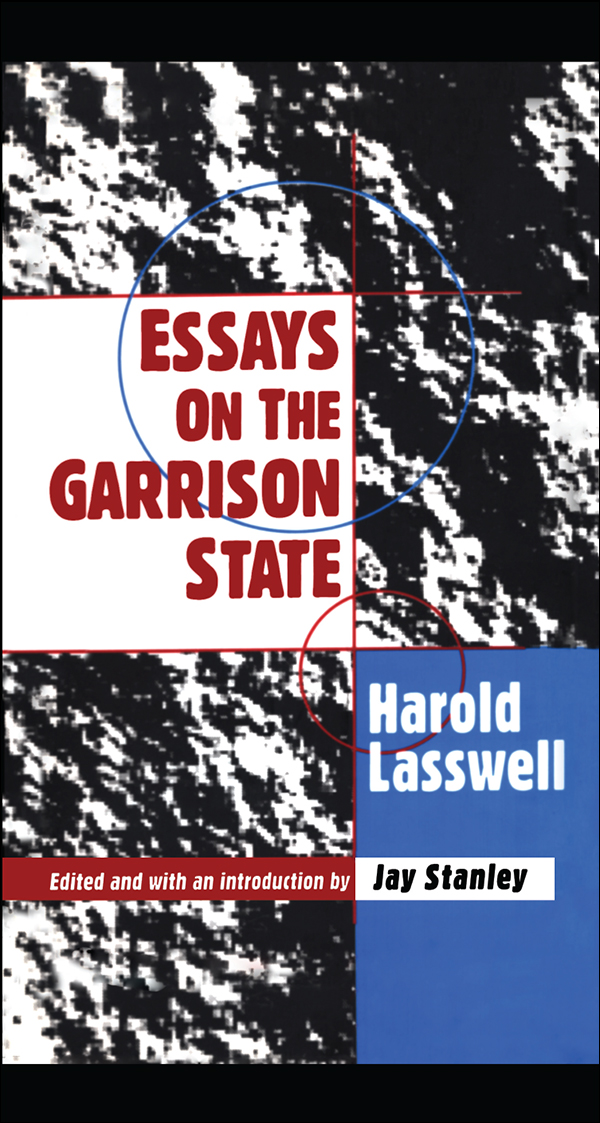 ESSAYS ON THE GARRISON STATE First published 1997 by Transaction Publishers - photo 1