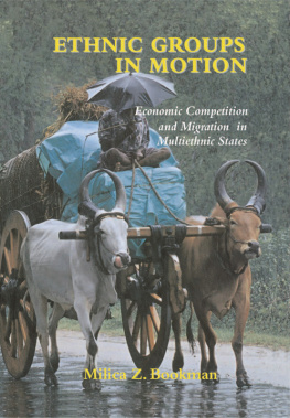 Milica Zarkovic Bookman Ethnic Groups in Motion: Economic Competititon and Migration in Multiethnic States