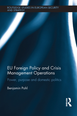 Benjamin Pohl - EU Foreign Policy and Crisis Management Operations: Power, purpose and domestic politics