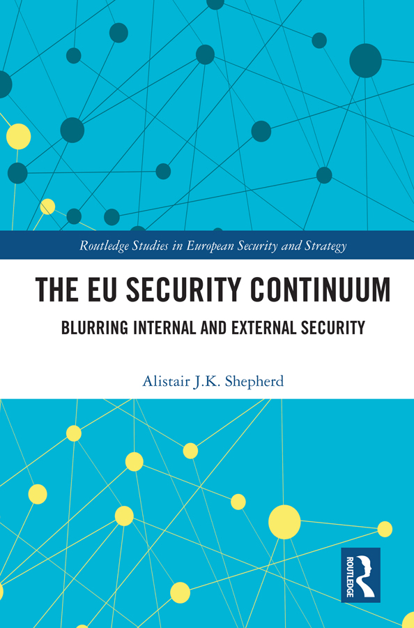 The EU Security Continuum This book examines how internal and external security - photo 1