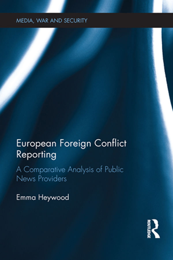 European Foreign Conflict Reporting This book explores the state of European - photo 1