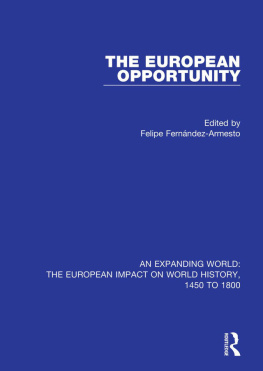 Felipe Fernández-Armesto The European Opportunity