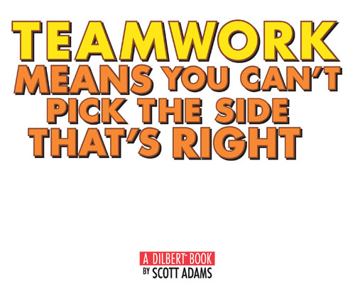 Teamwork Means You Cant Pick the Side thats Right - image 1