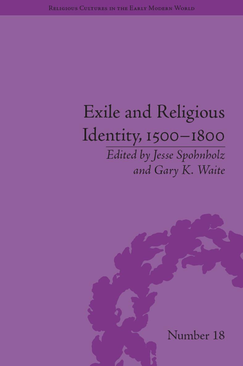 EXILE AND RELIGIOUS IDENTITY 15001800 RELIGIOUS CULTURES IN THE EARLY MODERN - photo 1