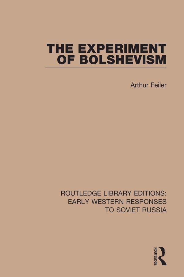 ROUTLEDGE LIBRARY EDITIONS EARLY WESTERN RESPONSES TO SOVIET RUSSIA Volume 6 - photo 1